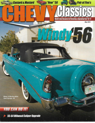 CHEVY CLASSICS 2010 MAY - '56 CONV, '55-64 WILWOOD CALIPER UPG,'58, PAIR 'O 5'S